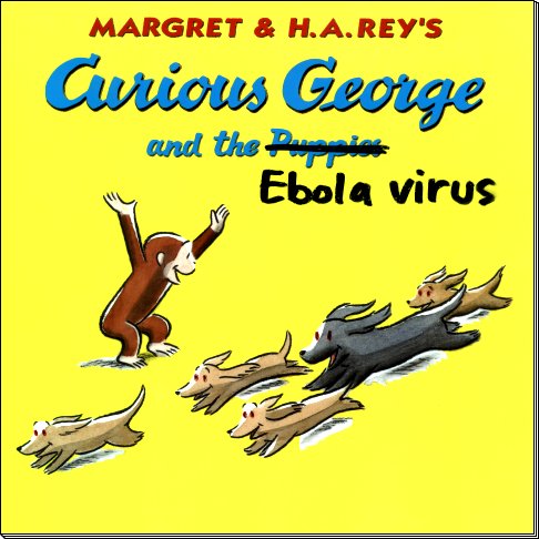 Margret & H. A. Rey's Curious George and the Ebola Virus